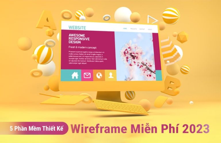 5 Phần mềm thiết kế wireframe miễn phí tốt nhất 2023