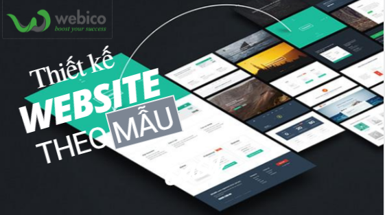 Thiết kế web theo mẫu đẹp và chuyên nghiệp - WEBICO BLOG