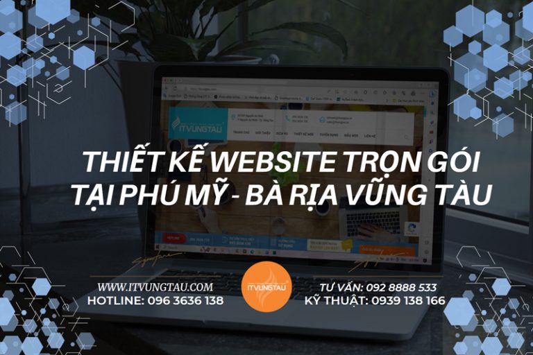 Thiết Kế Website Trọn Gói Tại Phú Mỹ - Bà Rịa Vũng Tàu