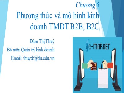 Bài giảng môn Thương mại điện tử - Chương 5: Phương thức và mô ...