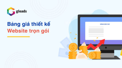 Bảng báo giá thiết kế website trọn gói chuyên sâu | Gleads