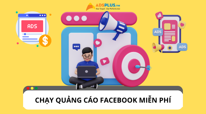 Cách chạy quảng cáo Facebook miễn phí | Đơn giản nhất