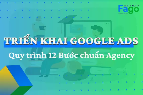 Hướng Dẫn Cách Chạy Quảng Cáo Google Ads Hiệu Quả [Update]