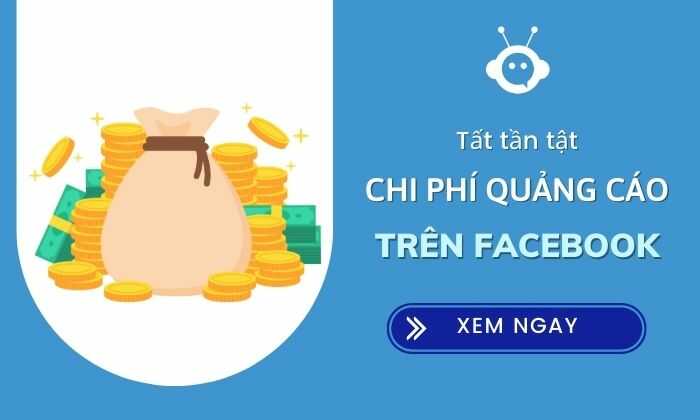 Chi phí chạy quảng cáo Facebook là bao nhiêu? Cách tính đơn giản?