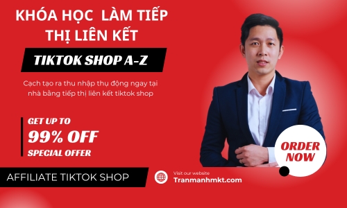 Khóa học làm tiếp thị liên kết Tiktok shop từ A - Z