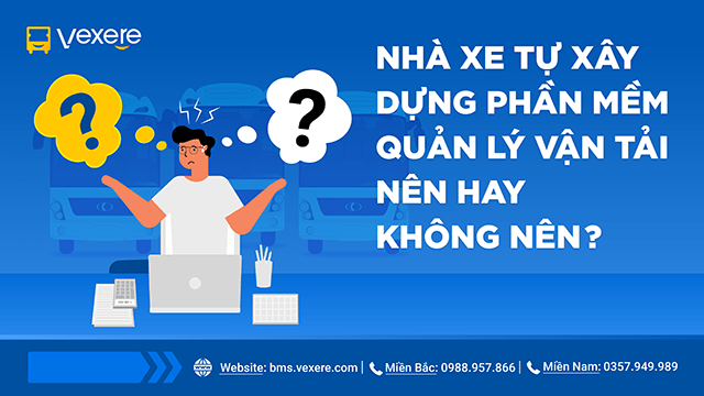 Nhà xe tự xây dựng phần mềm quản lý vận tải – nên hay không nên ...