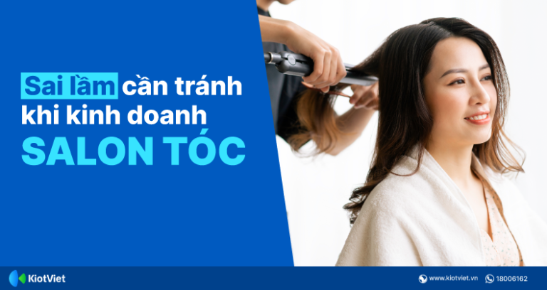 Những sai lầm cần tránh khi kinh doanh salon tóc ảnh hưởng trực ...