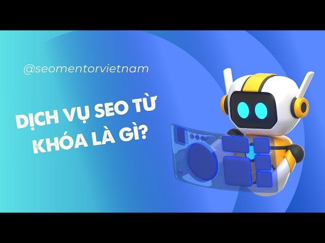 Dịch vụ SEO từ khóa là gì? Chọn từ khóa SEO như thế nào? - YouTube