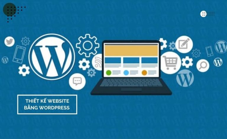 Thiết kế website bằng WordPress và những điều cần biết | ebo.vn