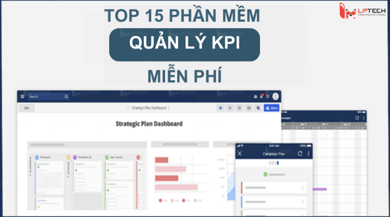 Top 15 phần mềm quản lý KPI miễn phí cho doanh nghiệp