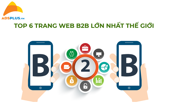 Các trang web thương mại điện tử B2B lớn nhất thế giới