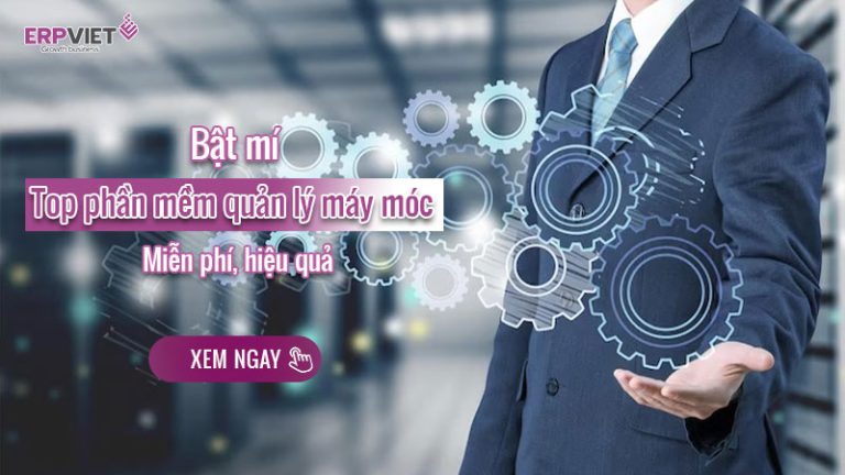 Top 5 phần mềm quản lý máy móc thiết bị miễn phí hiện nay