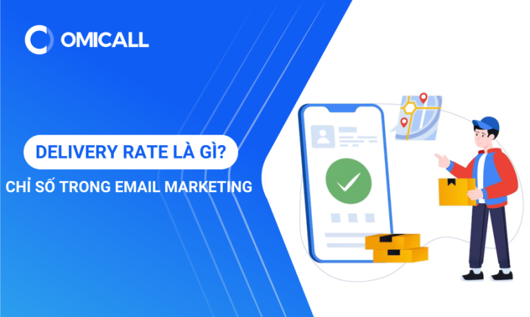 Delivery rate là gì? Chỉ số quan trọng trong Email Marketing
