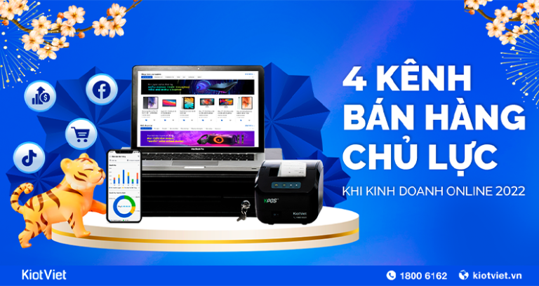 4 kênh bán hàng chủ lực khi kinh doanh online 2022