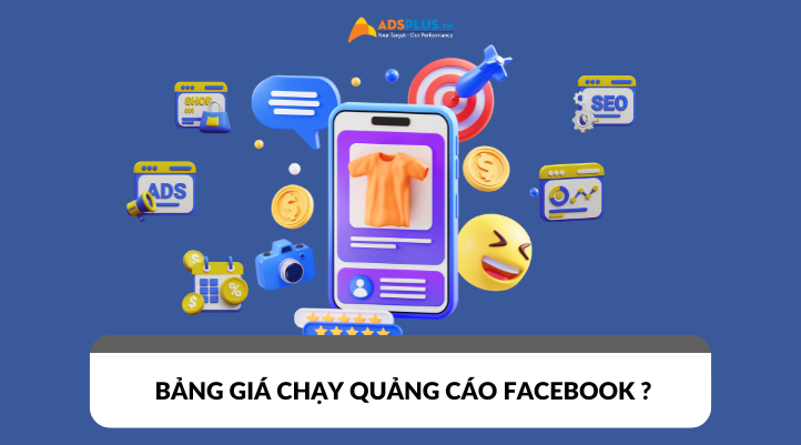 Bảng giá chạy quảng cáo trên Facebook uy tín, giá rẻ