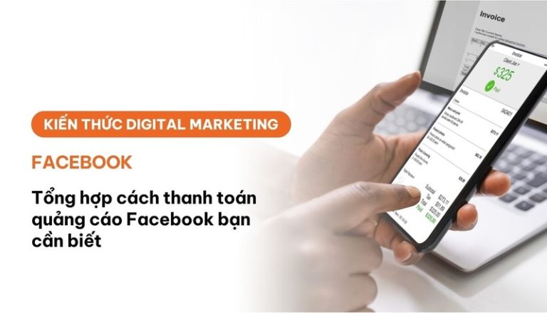 Hướng dẫn chi tiết cách thanh toán quảng cáo trên Facebook