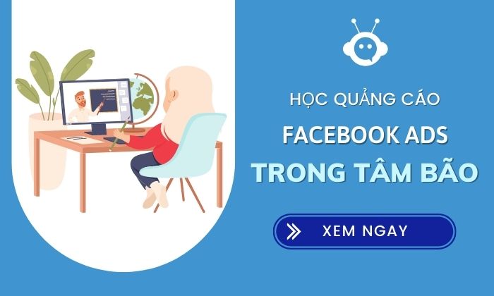 Học chạy quảng cáo Facebook tư duy sao cho đúng?