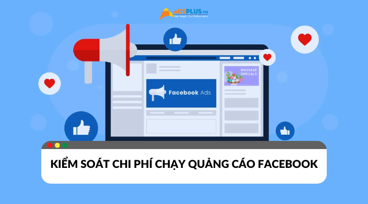Bí quyết kiểm soát chi phí quảng cáo trên Facebook hiệu quả