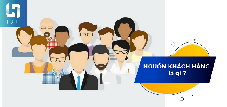 Nguồn khách hàng là gì? Cách phát triển nguồn khách hàng hiệu quả