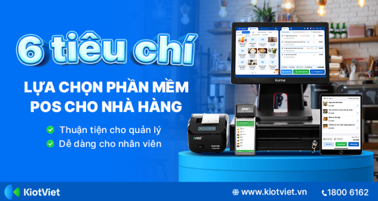 6 Tiêu Chí Lựa Chọn Phần Mềm Quản Lý POS Cho Nhà Hàng 2023